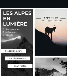 Exposition "Les Alpes en lumière" de Frédéric Margry, Mathilde Rietsch et Brian Pralou