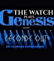 Concert : The watch plays Genesis - Seconds Out