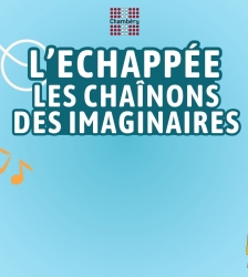 Inauguration : L’Echappée, les chaînons des imaginaires