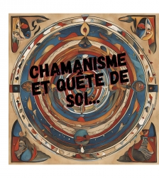Conférence : Chamanisme et quête de soi