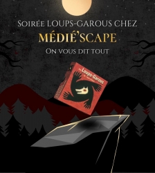 Soirée spéciale Loups-garous à Médié'scape Crémieu