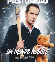 Tanguy Pastureau : Un monde hostile (pour un cœur tendre)