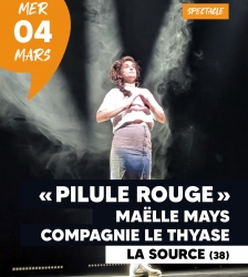 STAND-UP "PILULE ROUGE" MA&Euml;LLE MAYS &middot; Cie Le Thyase
