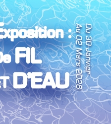 Exposition : De fil et d'eau