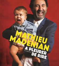 A pleurer de rire / Mathieu Mad&eacute;nian