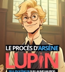 LE PROCES D'ARSENE LUPIN