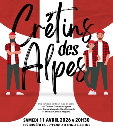 COMPLET : Spectacle "Cr&eacute;tins des Alpes"
