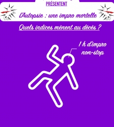 Th&eacute;&acirc;tre d'improvisation " L'Autopsie : une impro mortelle"