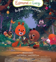 Matinale "Edmond et Lucy: la for&ecirc;t c&rsquo;est l&rsquo;aventure&rdquo;