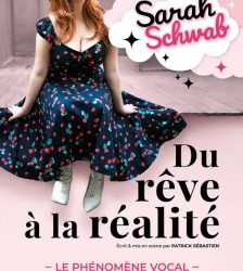 Sarah Schwab : du r&ecirc;ve &agrave; la r&eacute;alit&eacute;