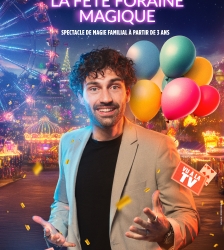Spectacle familial de magie : La f&ecirc;te foraine magique, avec Paul Hugo