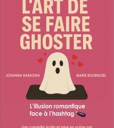 L'ART DE SE FAIRE GHOSTER