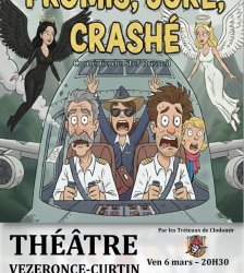 Soir&eacute;e th&eacute;&acirc;tre &agrave; V&eacute;zeronce-Curtin : Promis, jur&eacute;, crash&eacute;
