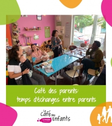 Caf&eacute; des Parents, temps d'&eacute;changes entre parents