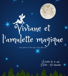 VIVIANE ET L AMULETTE MAGIQUE