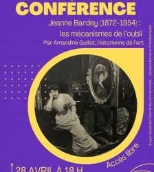 Conf&eacute;rence &agrave; la Maison Ravier : Jeanne Bardey, les m&eacute;canismes de l'oubli