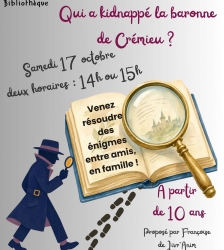 Enqu&ecirc;te &agrave; la biblioth&egrave;que de Cr&eacute;mieu : qui a kidnapp&eacute; la baronne de Cr&eacute;mieu ?
