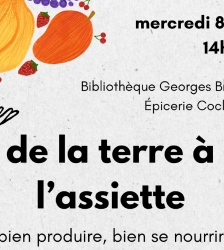 Rencontre : De la terre &agrave; l'assiette - bien produire, bien se nourrir
