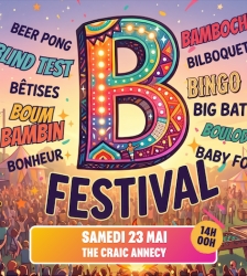 "Le B Festival : la Big Bamboche"