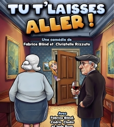 Com&eacute;die : Tu t'laisses aller
