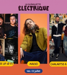 Chalart58 & Matah + Maxxo + Wise Up Hi-Fi &bull; La Guinguette &Eacute;lectrique