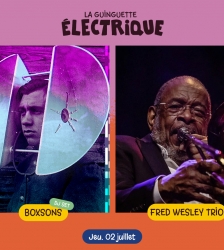 Fred Wesley Trio + BoxSons &bull; La Guinguette &Eacute;lectrique