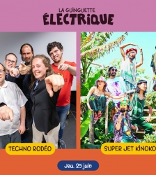 Techno Rod&eacute;o + Super Jet Kinoko &bull; La Guinguette &Eacute;lectrique