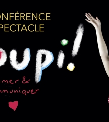 Conf&eacute;rence spectacle Youpi! Aimer & communiquer