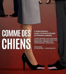 Th&eacute;&acirc;tre : Comme des chiens