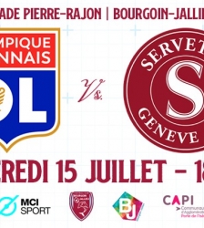 Match de Football : Olympique lyonnais / Servette FC
