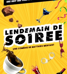 LENDEMAIN DE SOIREE