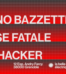 BRUNO BAZZETTI + PHASE FATALE + THE HACKER