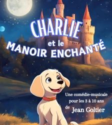 CHARLIE ET LE MANOIR ENCHANTE