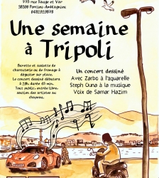 Concert dessin&eacute; - Une semaine &agrave; Tripoli au restaurant Le Bistroquet