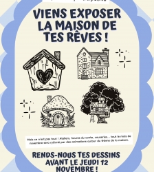 Exposition participative : dessine et expose la maison de tes r&ecirc;ves !