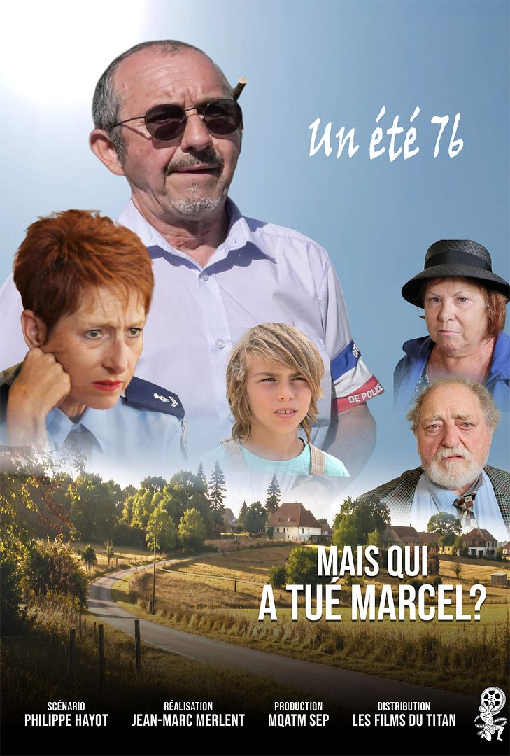 Mais qui a tu&eacute; Marcel ? Un &eacute;t&eacute; 76