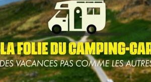 La folie du camping-car - Saison 2 - Épisode 6