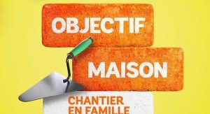 Objectif maison : chantier en famille - Saison 3 -...