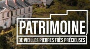 Patrimoine, de vieilles pierres très précieuses