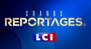 LCI Grand Reportage