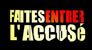 Faites entrer l'accusé - Trahison sanglante