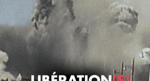 Libération(s) dans la joie et la douleur - Épisode...
